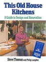 This Old House Kitchens  A Guide to Design and Renovation Sticker Companion to the