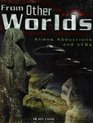 From Other Worlds Aliens Abductions and Ufos