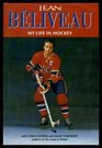 Jean Beliveau My Life in Hockey