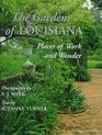 The Gardens of Louisiana Places of Work and Wonder