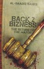 Back 2 Bizness/ Return of the Mayor
