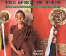 The Spirit of Tibet Portrait of a Culture in Exile
