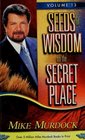 Seeds of wisdom on the secret places