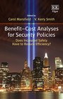 Benefitcost Analyses for Security Policies Does Increased Safety Have to Reduce Efficiency