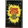 Coup d'Etat A Practical Handbook A Brilliant Guide to Taking Over a Nation