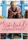 Miss Dahl's Voluptuous Delights Guiltfree Eating with Abandon