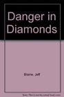 Danger in Diamonds