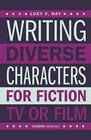 Writing Diverse Characters for Fiction TV or Film
