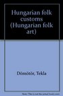 Hungarian folk customs