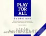 Play for All Guidelines Planning Designing and Management of Outdoor Play Settings for All Children