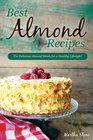 Best Almond Recipes The Delicious Almond Meals for a Healthy Lifestyle