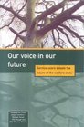 Our Voice in Our Future Service Users Debate the Future of the Welfare State