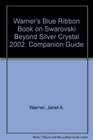 Warner's Blue Ribbon Book on Swarovski Beyond Silver Crystal 2002 Companion Guide