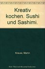 Kreativ kochen Sushi und Sashimi
