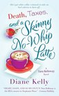 Death, Taxes, and a Skinny No-Whip Latte (Tara Holloway, Bk 2)