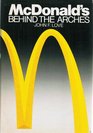 McDonald's : Behind the Arches