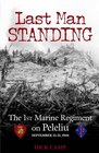 Last Man Standing The 1st Marine Regiment on Peleliu September 1521 1944