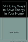 547 easy ways to save energy in your home
