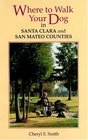 Where to Walk Your Dog in Santa Clara and San Mateo Counties