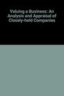 Valuing a Business An Analysis and Appraisal of Closelyheld Companies