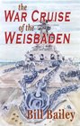 The War Cruise of the Weisbaden