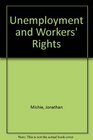 Unemployment and Workers' Rights