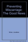 Preventing Miscarriage The Good News