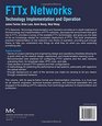 FTTx Networks Technology Implementation and Operation