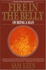 Fire in the Belly On Being a Man