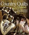 Country Quilts in a Weekend Using Strip Quilting  Other Speed Techniques