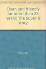 Clean and friendly for more than 25 years The Super 8 story