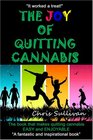 The Joy of Quitting Cannabis