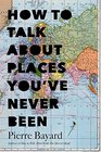 How to Talk About Places You've Never Been: On the Importance of Armchair Travel