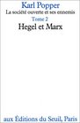 La Socit ouverte et ses enemis tome 2  Hegel et Marx