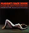 Maggie's Back Book Healing the Hurt in Your Lower Back