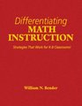 Differentiating Math Instruction : Strategies That Work for K-8 Classrooms!