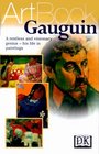 Gauguin A Restless and Visionary GeniusHis Life in Paintings