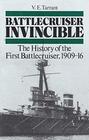 Battlecruiser Invincible The History of the First Battlecruiser 190916