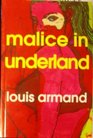Malice in Underland