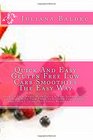 Quick And Easy Gluten Free Low Carb Smoothies The Easy Way Spice Up Your Meals With Quick  Easy Smoothies You Can Make With Your Favorite Kitchen  Cutter High Speed Blender  Juicer
