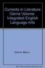 Currents in Literature Genre Volume Integrated English Language Arts