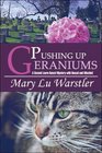 Pushing Up Geraniums A Second Laura Kenzel Mystery with Rascal and Mischief