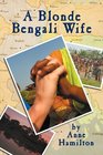 A Blonde Bengali Wife