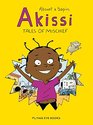 Akissi: Tales of Mischief [Graphic Novel]