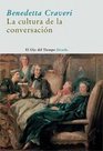 La cultura de la conversacion/ The culture of conversation