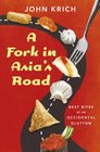 A Fork in Asia's Road Adventures of an Occidental Glutton