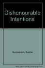 Dishonourable Intentions A Novel