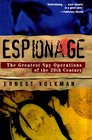 Espionage  The Greatest Spy Operations of the Twentieth Century