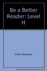 Be a Better Reader Level H