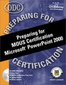 Preparing for Microsoft Office Specialist Certification Microsoft Powerpoint 2000